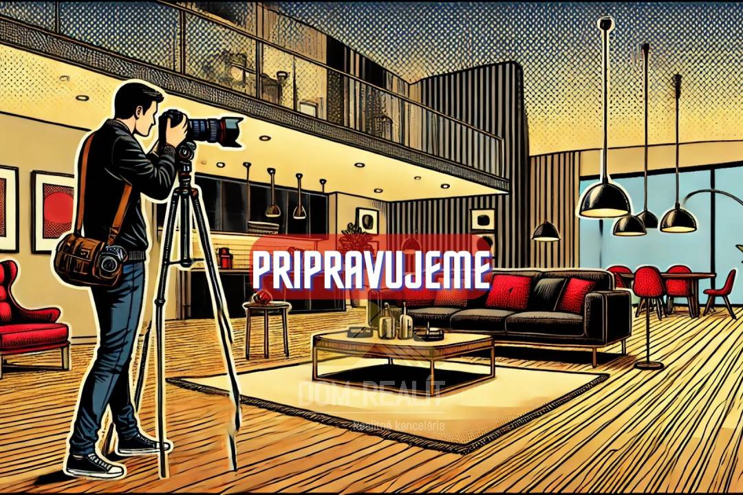 Nehnutelnost DOM-REALÍT,  pripravujeme 4 izbový byt na predaj v žiadanej lokalite